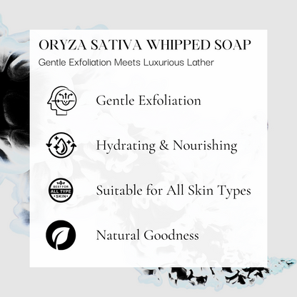 ORYZA SATIVA WHIPPED SOAP